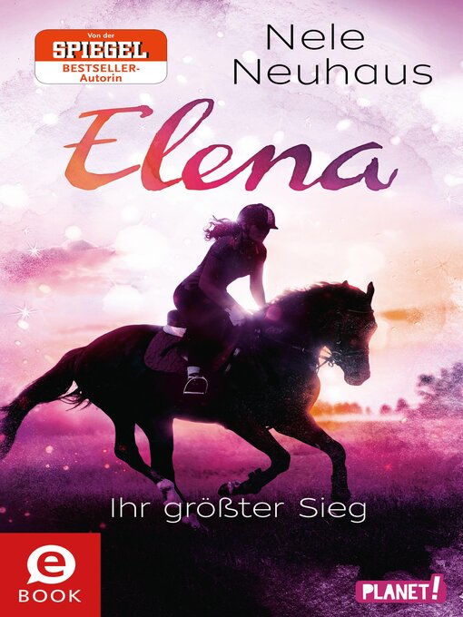 Title details for Elena – Ein Leben für Pferde 5 by Nele Neuhaus - Available